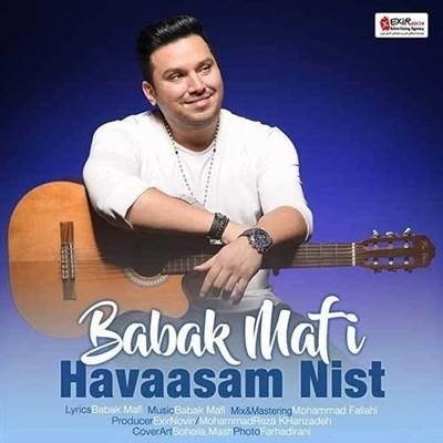 آهنگ جدید بابک مافی به نام حواسم نیست Babak Mafi Havasam Nist