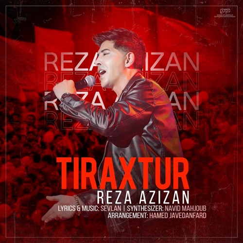 رضا عزیزان تیراختور آهنگ رضا عزیزان به نام تیراختور